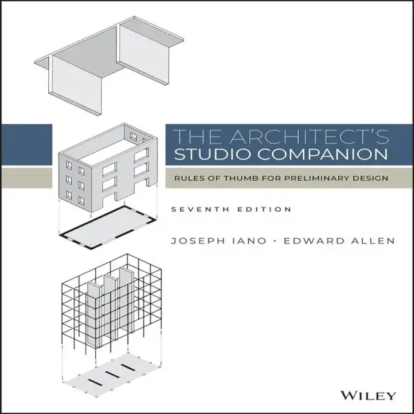 The Architect's Studio Companion: Rules of Thumb for Preliminary Design 7th Edition