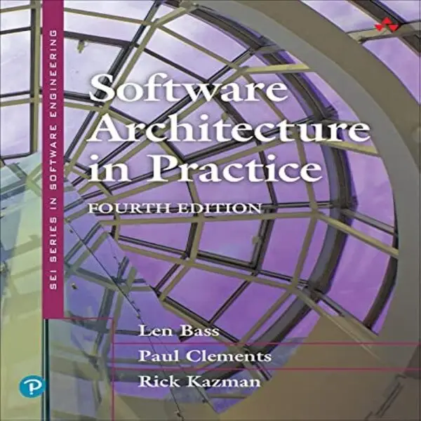 Software Architecture in Practice (SEI Series in Software Engineering) 4th Edition